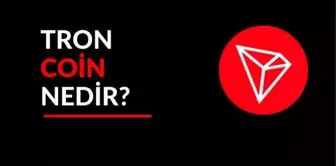 TRON Coin nedir? Güncel TRON (TRX) Coin yorum, grafiği ve geleceği