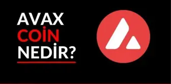 AVAX Coin Yorum: AVAX (Avalanche) coin neden yükseldi? AVAX coin daha da yükselir mi?