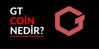 GT Coin Nedir? GateToken (GT) Coin Yorum ve Grafiği!