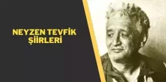 Neyzen Tevfik Şiirleri - En güzel kısa 10 Neyzen Tevfik şiiri - Neyzen Tevfik Mebus Şiiri