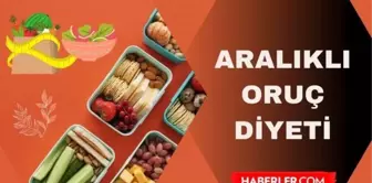 IF diyeti nedir? Aralıklı oruç diyeti nedir? Aralık oruç diyeti (IF) nasıl yapılır? Nilay Keçeci'den aralıklı oruç diyeti listesi!