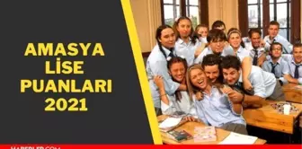 Amasya lise puanları 2021! Amasya lise taban puanları 2021 - Amasya lise yüzdelik dilimleri