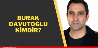 Burak Davutoğlu kimdir?