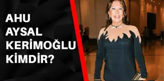 Ahu Aysal kimdir? Ünal Aysal'ın eski eşi Ahu Aysal Kerimoğlu kaç yaşında, aslen nerelidir?