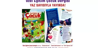 ÖZEL EĞİTİM ÇOCUK DERGİMİZİN 2021 YAZ SAYISI YAYIMLANDI