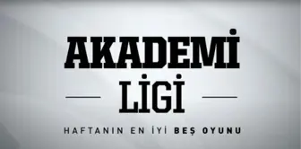 Akademi Ligi'nde 5. haftanın en iyi 5 hareketi paylaşıldı!