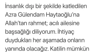 Aile ve Sosyal Hizmetler Bakanı Yanık, Azra Gülendam Haytaoğlu davasının takipçisi olduklarını bildirdi