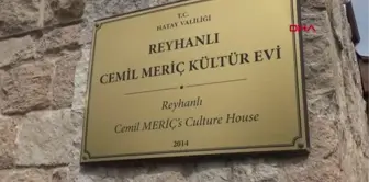 REYHANLI'DA CEMİL MERİÇ KÜLTÜR EVİ TÖRENLE HİZMETE GİRDİ