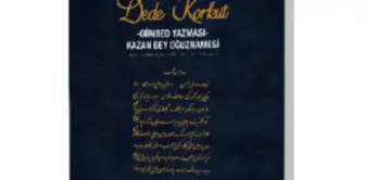 Son dakika haber | Türk Dil Kurumundan yeni yayın: Dede Korkut-Günbed Yazması-Kazan Bey Oğuznamesi