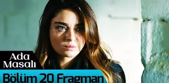 Ada Masalı 20. Bölüm Fragman