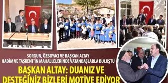 Sorgun, Özboyacı ve Başkan Altay Hadim ve Taşkent'in mahallelerinde vatandaşlarla buluştu