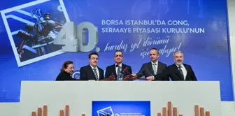 Borsa İstanbul'da gong SPK'nin 40'ıncı yılı için çaldı