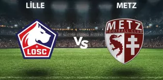 Lille - Metz maçı ne zaman, saat kaçta, hangi kanalda? Lille - Metz maçı şifresiz mi?