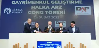 Borsa İstanbul'da gong bu kez DAP için çaldı! DAP hisseleri BİST'te işlem görmeye başladı