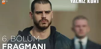 Yalnız Kurt 6. Bölüm Fragmanı