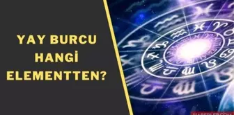 Yay hangi element? Burç elementleri: Yay hava, su, ateş, toprak burcu mu? Ateş burçları neler?