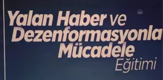 KAHRAMANMARAŞ - 'Medyada yalan haber ve dezenformasyonla mücadele' eğitimi