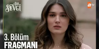 Adı Sevgi 3. Bölüm Fragmanı | 'Elif hocayla hikayemizin Adı Sevgi oldu'