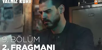 Yalnız Kurt 9. Bölüm 2. Fragmanı