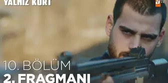 Yalnız Kurt 10. Bölüm 2. Fragmanı