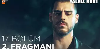 Yalnız Kurt 17. Bölüm 2. Fragmanı