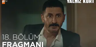 Yalnız Kurt 18. Bölüm Fragmanı