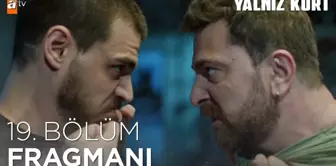 Yalnız Kurt 19. Bölüm Fragmanı