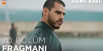 Yalnız Kurt 20. Bölüm Fragmanı | Sezon Finali