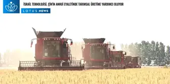 Video: İsrail Teknolojisi, Çin'in Anhui Eyaletinde Tarımsal Üretime Yardımcı Oluyor