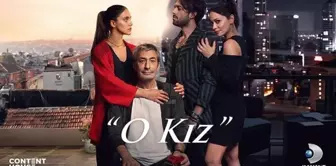 O Kız yeni bölüm fragman İZLE! O Kız dizisi yeni bölüm fragmanı yayınlandı mı? O Kız 4.bölüm fragman İZLE!