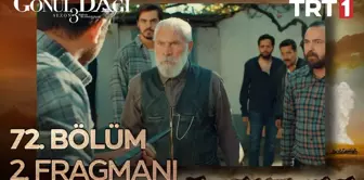 Go¨nu¨l Dagˆı 72. Bo¨lu¨m 2. Fragmanı