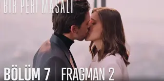 Bir Peri Masalı 7. Bölüm 2. Fragmanı