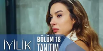 İyilik 18. Bölüm Tanıtımı