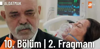 Aldatmak 10. Bölüm 2. Fragmanı | 'Sadece annem gözünü açsın istiyorum'