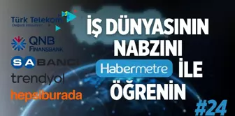 'Habermetre 28 Kasım – 4 Aralık 2022 Şirketler Gündemi ile iş dünyasından haftanın en önemli haberleri'