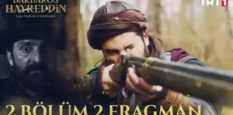 Barbaros Hayreddin: Sultanın Fermanı 2. Bölüm 2. Fragman