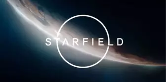 Bethesda'dan Starfield çıkış tarihi açıklaması geldi!