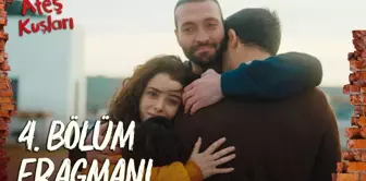 Ateş Kuşları 4.Bölüm Fragmanı | 'Kaybolanları kimse aramaz...'