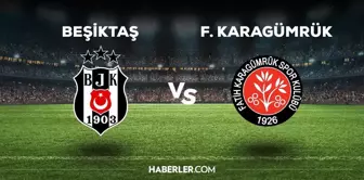 Beşiktaş- Fatih Karagümrük maçı ne zaman, saat kaçta? Beşiktaş - Fatih Karagümrük maçı hangi kanaldan yayınlanacak?