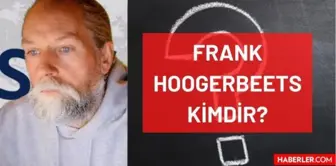 Frank Hoogerbeets kimdir? Kaç yaşında, nereli, mesleği ne? Deprem kahini Frank Hoogerbeets kimdir, hayatı ve biyografisi!