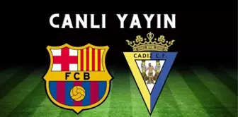 Barcelona maçı CANLI İZLE! Barcelona maçı şifresiz İZLE! Barcelona-Cadiz maçı İZLE!