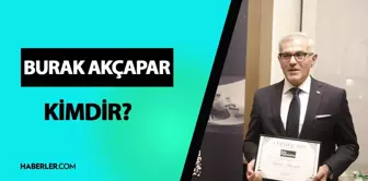 Burak Akçapar kimdir? Burak Akçapar kaç yaşında, nereli? Burak Akçapar hayatı ve biyografisi!