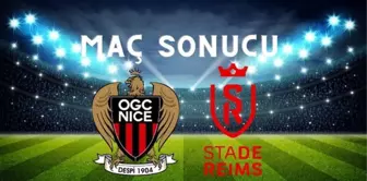 Nice – Reims MAÇ SONUCU! Nice maçı kaç kaç bitti? Nice–Reims maç sonucu ne?