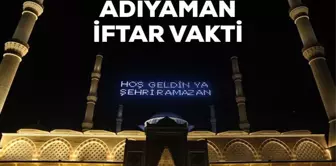 Adıyaman İftar saati kaçta? 23 Mart Adıyaman için iftar vakti ne zaman? Adıyaman akşam ezanı saati!