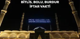 Bitlis, Bolu, Burdur İftar saati kaçta? 23 Mart Bitlis, Bolu, Burdur için iftar vakti ne zaman? Bitlis, Bolu, Burdur akşam ezanı saati!