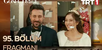 Gönül Dağı 95. Bölüm Fragmanı