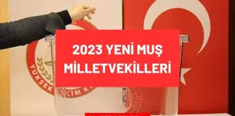 Muş milletvekilleri kimlerdir 2023? Muş'un yeni tüm milletvekilleri isimleri ve partileri neler? Muş AKP, MHP, CHP milletvekilleri!