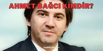 Ahmet Bağcı kimdir, kaç yaşında, nereye atandı ve görevi nedir?