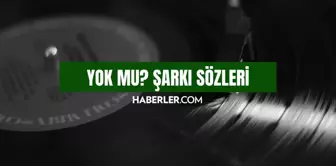 Yok mu? sözleri! Yok mu? - Oğuzhan Koç şarkı sözleri! Yok mu? - Oğuzhan Koç şarkı hakkında bilgiler