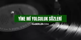 Cem Adrian – Yine mi Yolculuk sözleri! Cem Adrian & Sena Şener – Yine mi Yolculuk şarkı sözleri!